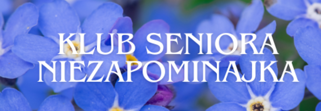 Klub Seniora niezapominajka(1).png